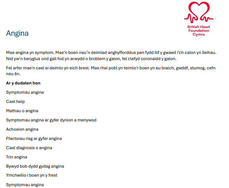 This angina information and support page has been translated into Welsh. Find out about symptoms, causes and treatments.