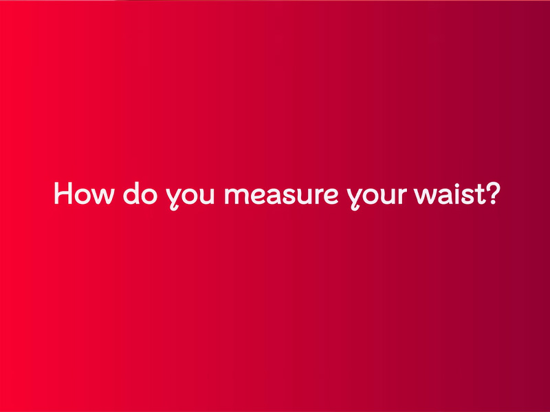 White text on red background, reading 'How do you measure your waist?'